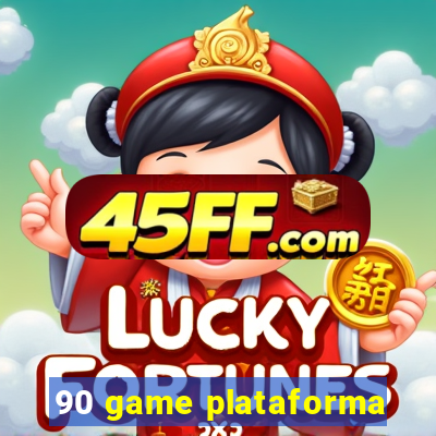 90 game plataforma